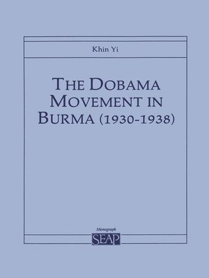 cover image of The Dobama Movement in Burma (1930–1938)